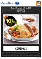 Menu cafétéria fin de semaine chez Carrefour Valable du 26 au 28 juin 2025