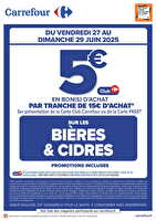 Ce week-end, operation bon d’achat sur les bieres & cidres chez Carrefour Valable du 27 au 29 juin 2025