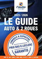 Guide equipement auto 2025/2026 des magasins Leclerc Valable du 22 avril 2025 au 28 mars 2026